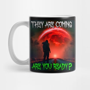 They are Coming Mug